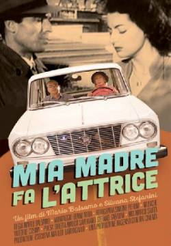 Mia madre fa l'attrice