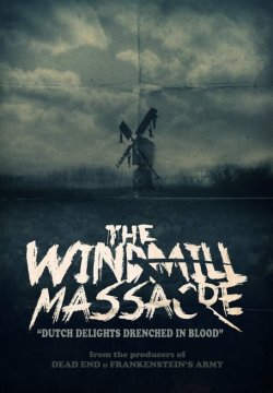 The Windmill Massacre